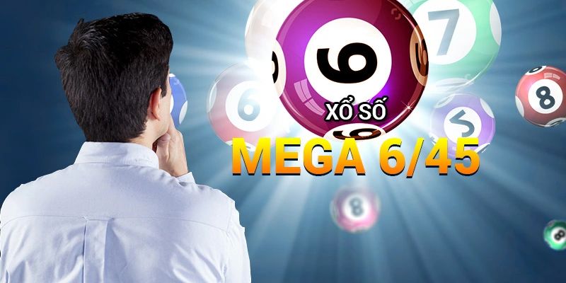 Xổ số 6/45 - Bộ môn may rủi nhiều cược thủ ưa thích
